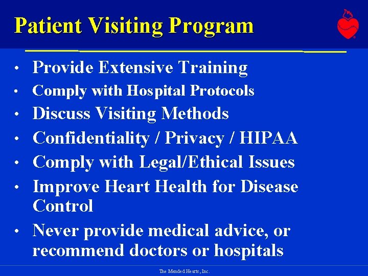 Patient Visiting Program • Provide Extensive Training • Comply with Hospital Protocols • Discuss