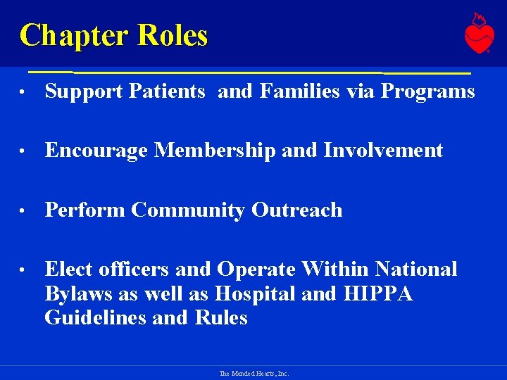 Chapter Roles • Support Patients and Families via Programs • Encourage Membership and Involvement