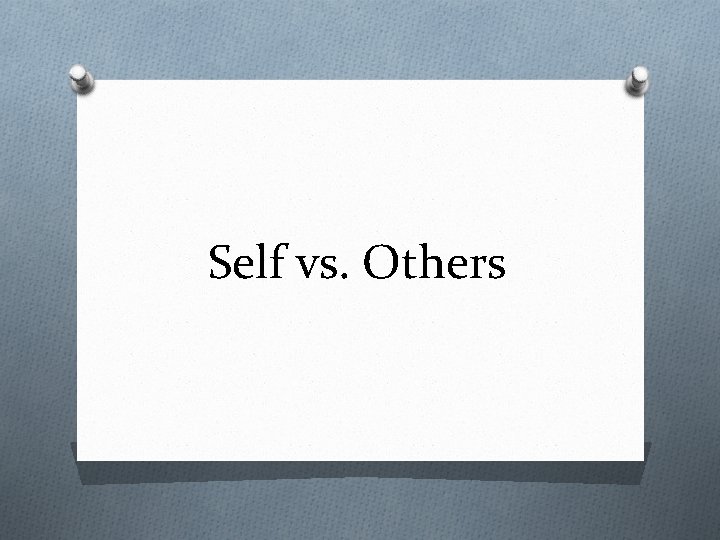 Self vs. Others 