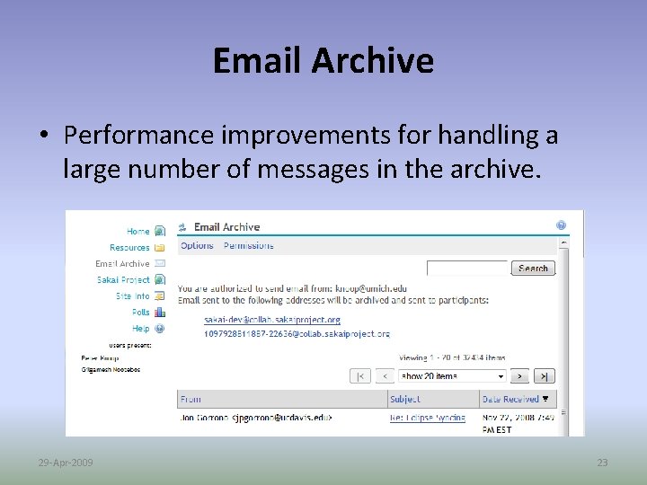 Email Archive • Performance improvements for handling a large number of messages in the