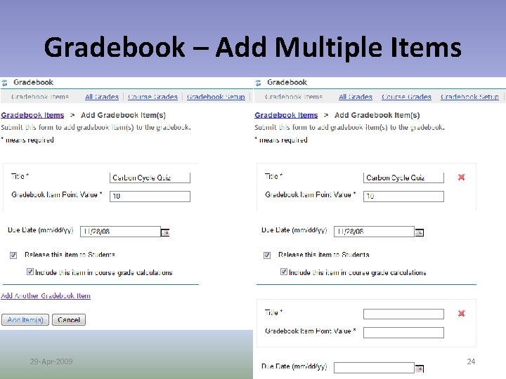 Gradebook – Add Multiple Items 29 -Apr-2009 24 