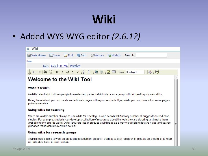 Wiki • Added WYSIWYG editor (2. 6. 1? ) 29 -Apr-2009 30 