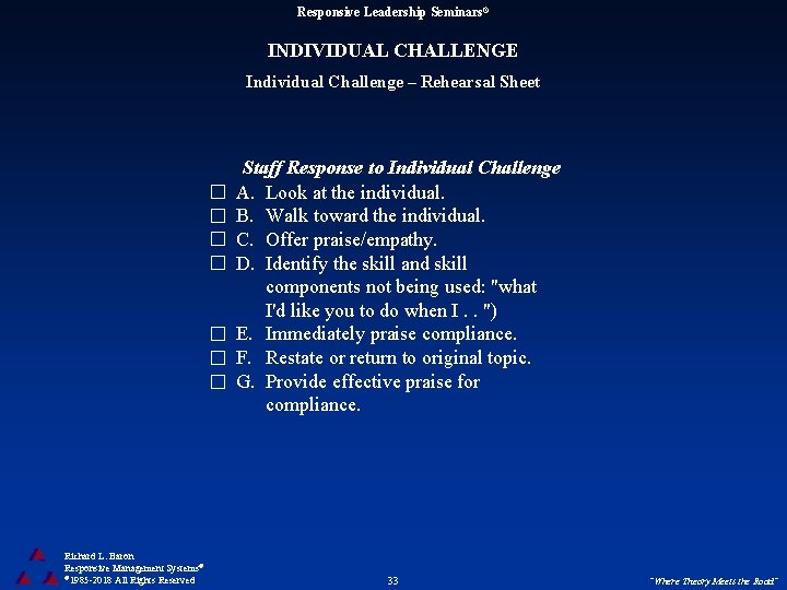 Responsive Leadership Seminars® INDIVIDUAL CHALLENGE Individual Challenge – Rehearsal Sheet Staff Response to Individual