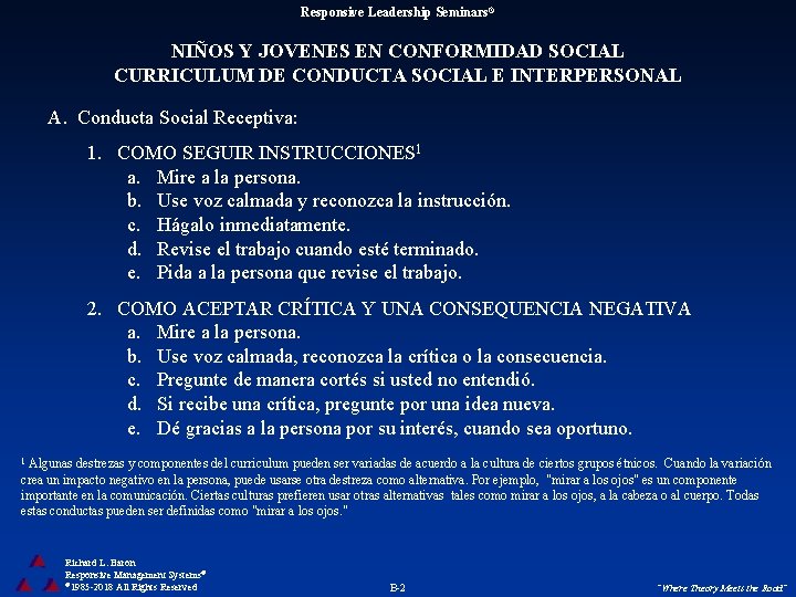 Responsive Leadership Seminars® NIÑOS Y JOVENES EN CONFORMIDAD SOCIAL CURRICULUM DE CONDUCTA SOCIAL E