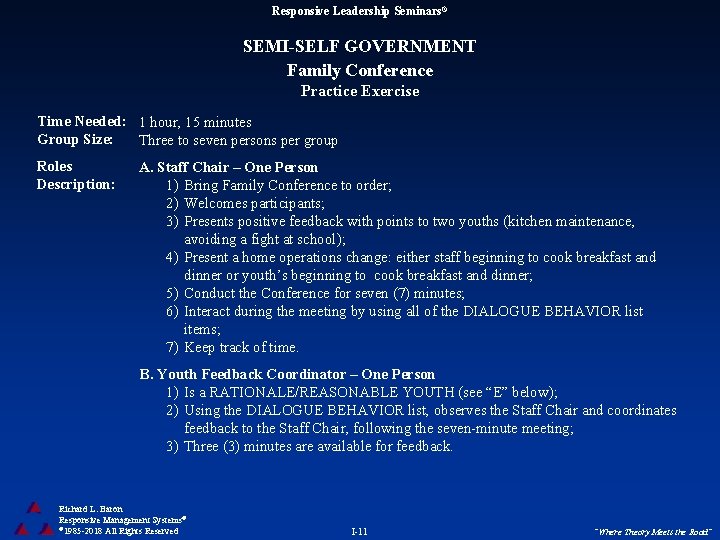 Responsive Leadership Seminars® SEMI-SELF GOVERNMENT Family Conference Practice Exercise Time Needed: 1 hour, 15