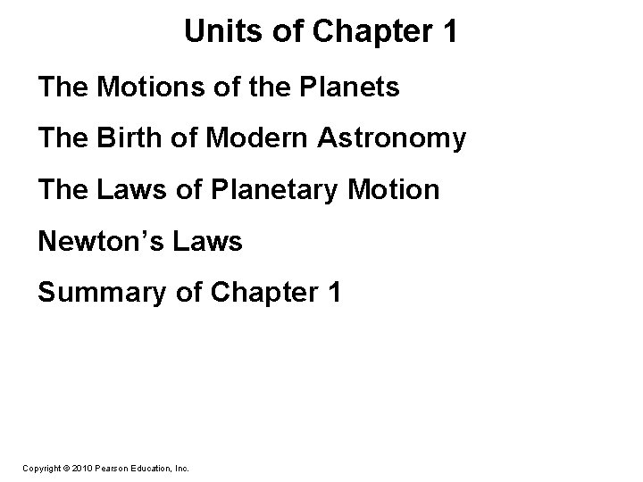 Units of Chapter 1 The Motions of the Planets The Birth of Modern Astronomy