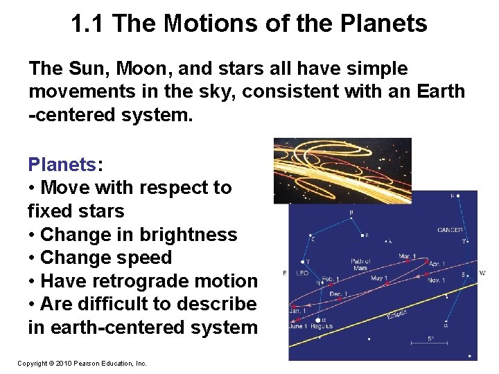 1. 1 The Motions of the Planets The Sun, Moon, and stars all have