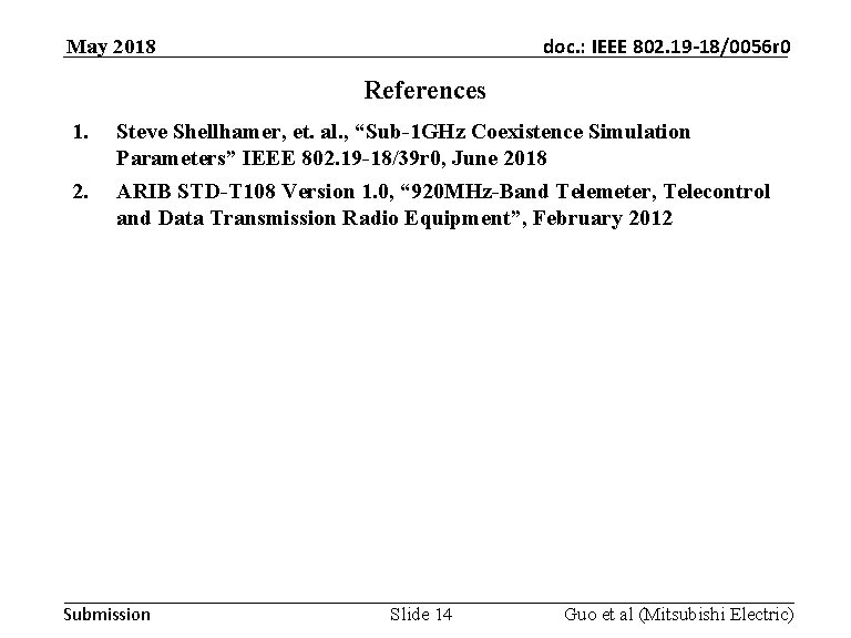 doc. : IEEE 802. 19 -18/0056 r 0 May 2018 References 1. Steve Shellhamer,