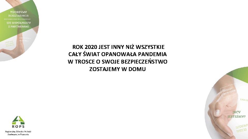 ROK 2020 JEST INNY NIŻ WSZYSTKIE CAŁY ŚWIAT OPANOWAŁA PANDEMIA W TROSCE O SWOJE