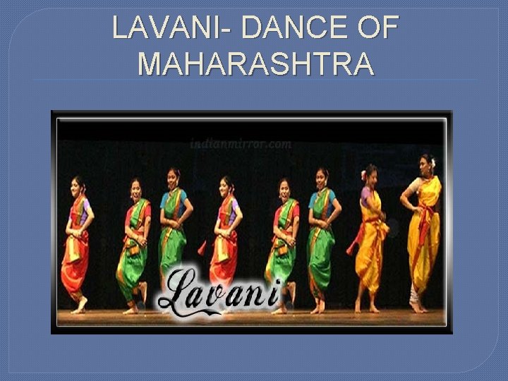 LAVANI- DANCE OF MAHARASHTRA 