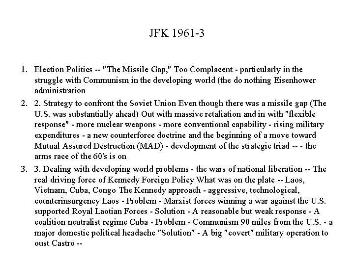 JFK 1961 -3 1. Election Politics -- "The Missile Gap, " Too Complacent - JFK 1961 -3 1. Election Politics -- "The Missile Gap, " Too Complacent -