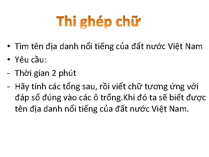  • • - Tìm tên địa danh nổi tiếng của đất nước Việt