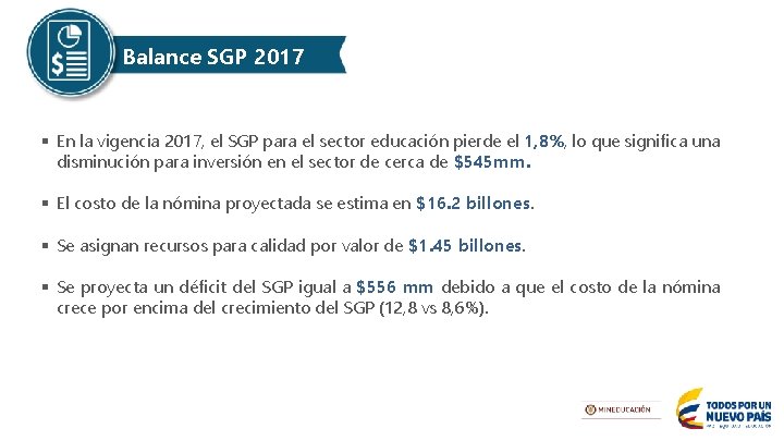 Balance SGP Educación 2017 Balance SGP 2017 § En la vigencia 2017, el SGP