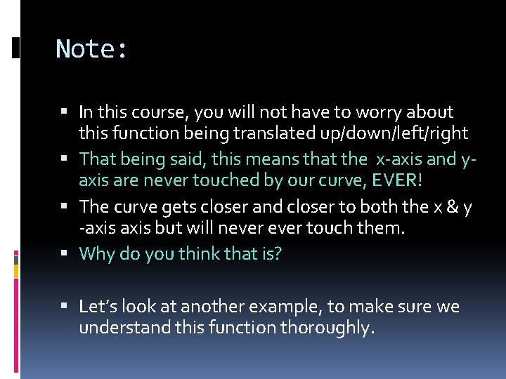 Note: In this course, you will not have to worry about this function being