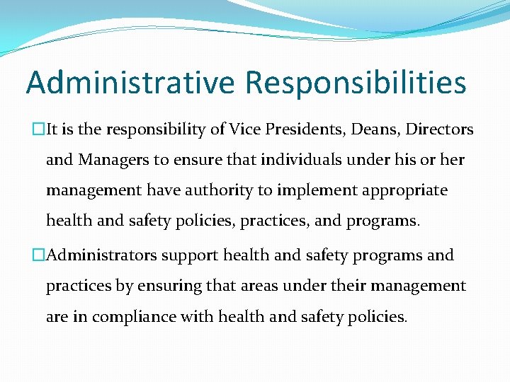 Administrative Responsibilities �It is the responsibility of Vice Presidents, Deans, Directors and Managers to