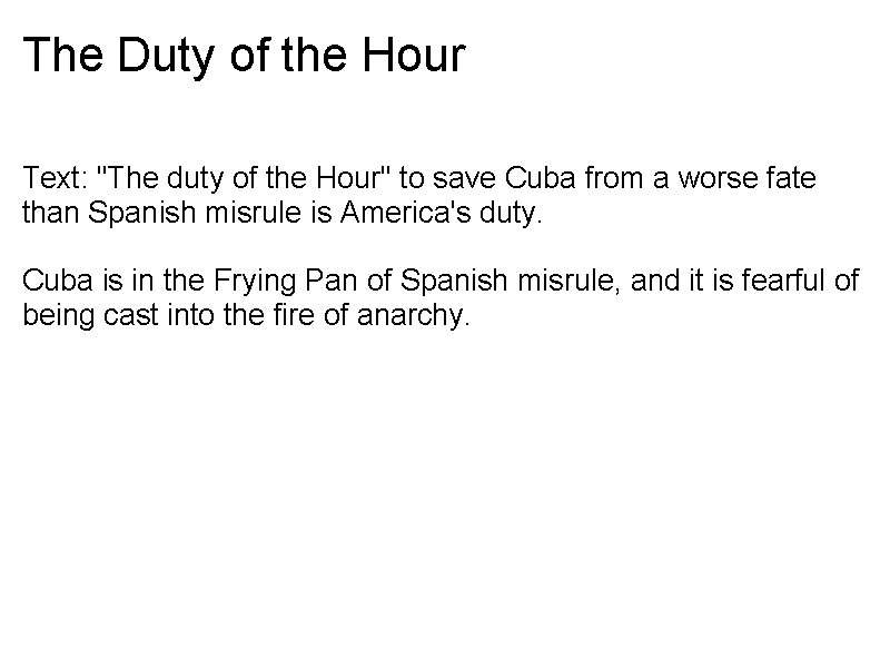 The Duty of the Hour Text: "The duty of the Hour" to save Cuba