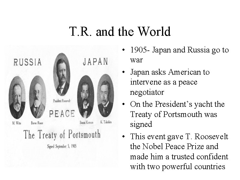 T. R. and the World • 1905 - Japan and Russia go to war