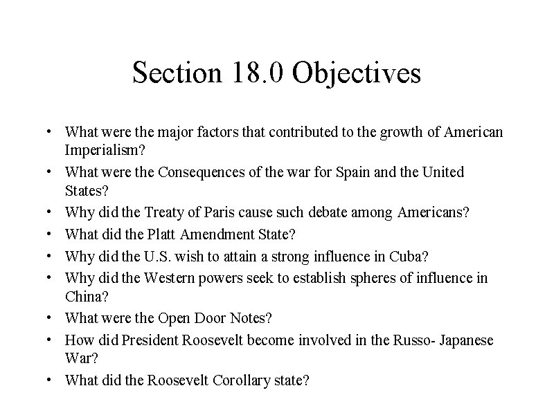 Section 18. 0 Objectives • What were the major factors that contributed to the