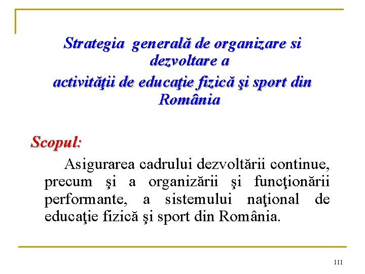 Strategia generală de organizare si dezvoltare a activităţii de educaţie fizică şi sport din