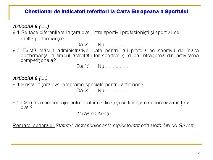 Chestionar de indicatori referitori la Carta Europeană a Sportului Articolul 8 (. . .
