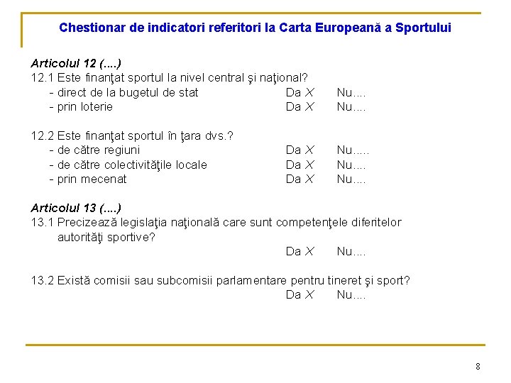 Chestionar de indicatori referitori la Carta Europeană a Sportului Articolul 12 (. . )