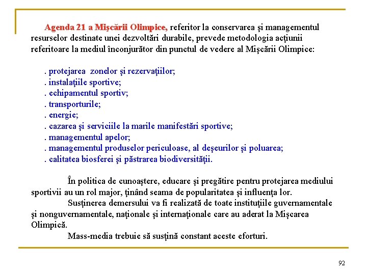 Agenda 21 a Mişcării Olimpice, referitor la conservarea şi managementul resurselor destinate unei dezvoltări