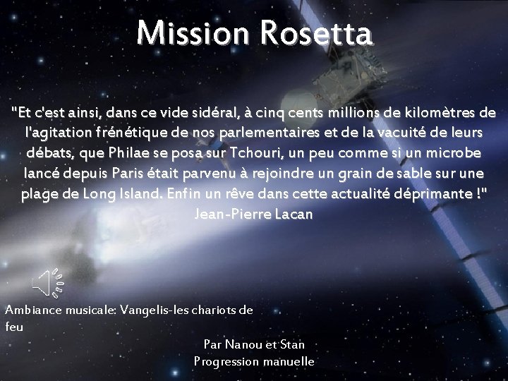 Mission Rosetta "Et c'est ainsi, dans ce vide sidéral, à cinq cents millions de