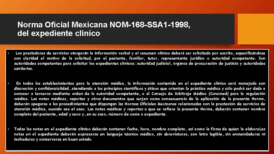 Norma Oficial Mexicana NOM-168 -SSA 1 -1998, del expediente clínico • Los prestadores de