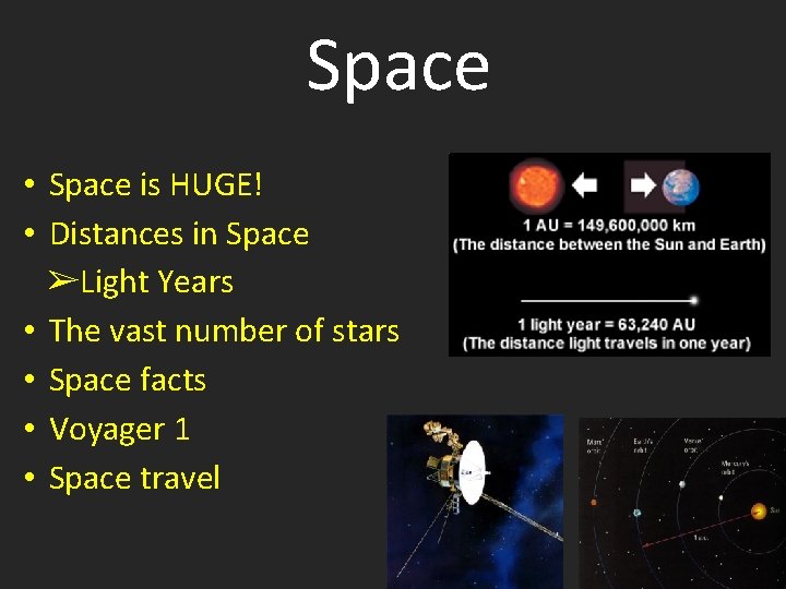 Space • Space is HUGE! • Distances in Space ➢Light Years • The vast Space • Space is HUGE! • Distances in Space ➢Light Years • The vast