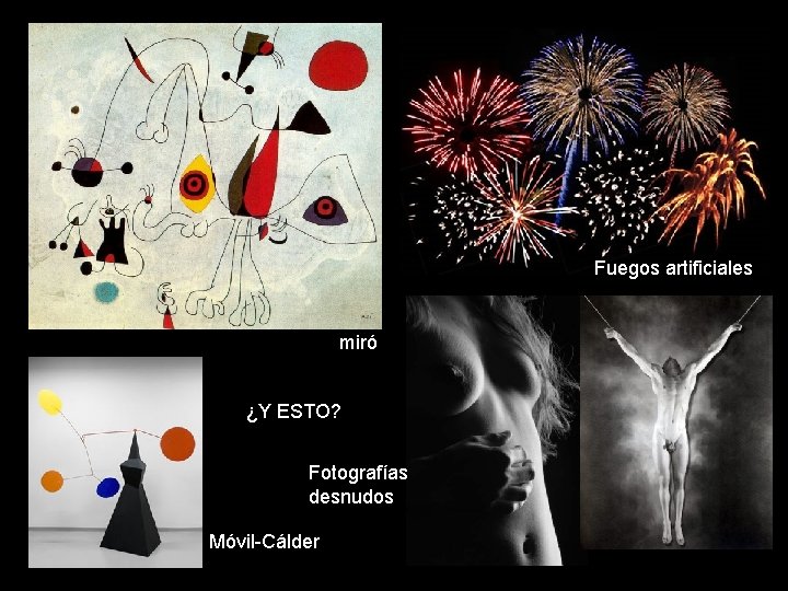 Fuegos artificiales miró ¿Y ESTO? Fotografías desnudos Móvil-Cálder 