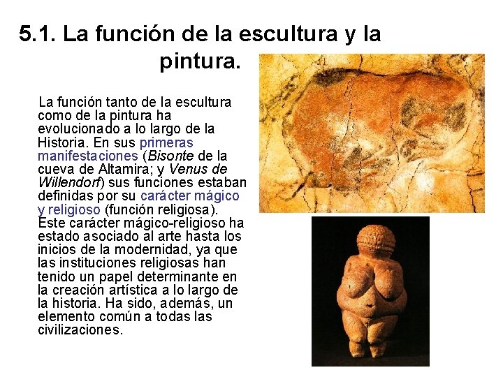 5. 1. La función de la escultura y la pintura. La función tanto de