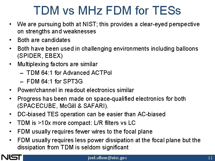 TDM vs MHz FDM for TESs • We are pursuing both at NIST; this