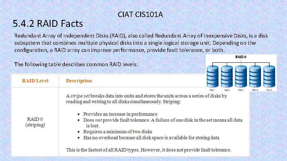 5. 4. 2 RAID Facts CIAT CIS 101 A Redundant Array of Independent Disks