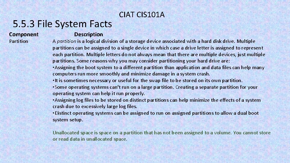5. 5. 3 File System Facts Component Partition CIAT CIS 101 A Description A