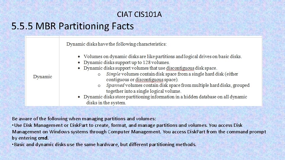CIAT CIS 101 A 5. 5. 5 MBR Partitioning Facts Be aware of the