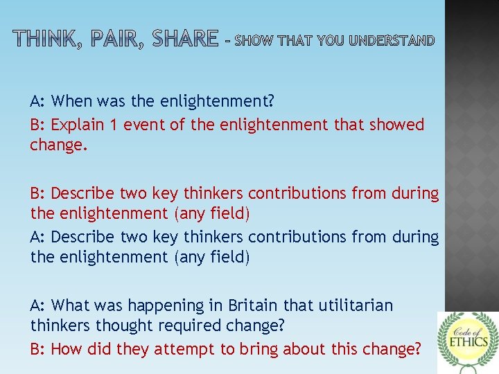 A: When was the enlightenment? B: Explain 1 event of the enlightenment that showed