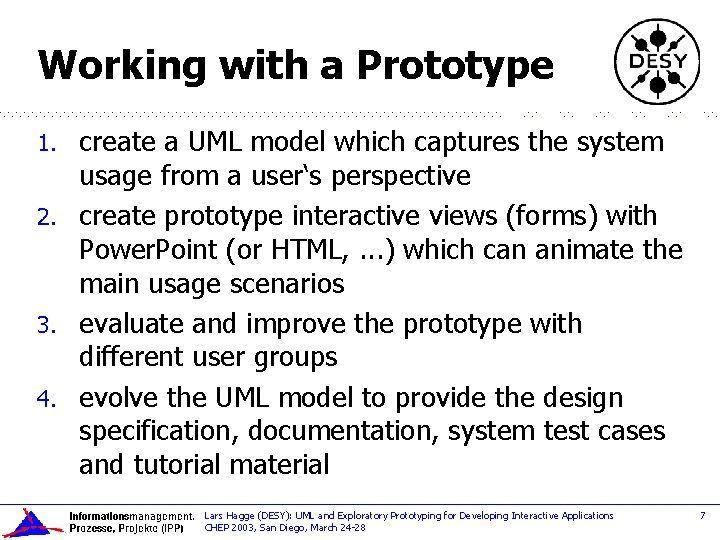 Working with a Prototype create a UML model which captures the system usage from