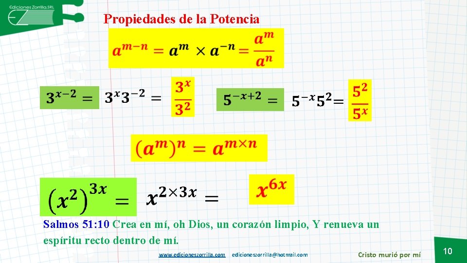 Propiedades de la Potencia Salmos 51: 10 Crea en mí, oh Dios, un corazón