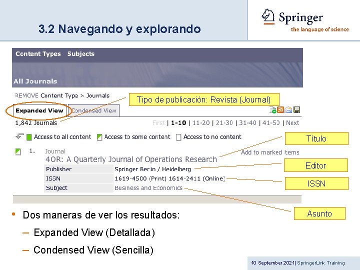 3. 2 Navegando y explorando Tipo de publicación: Revista (Journal) Título Editor ISSN •