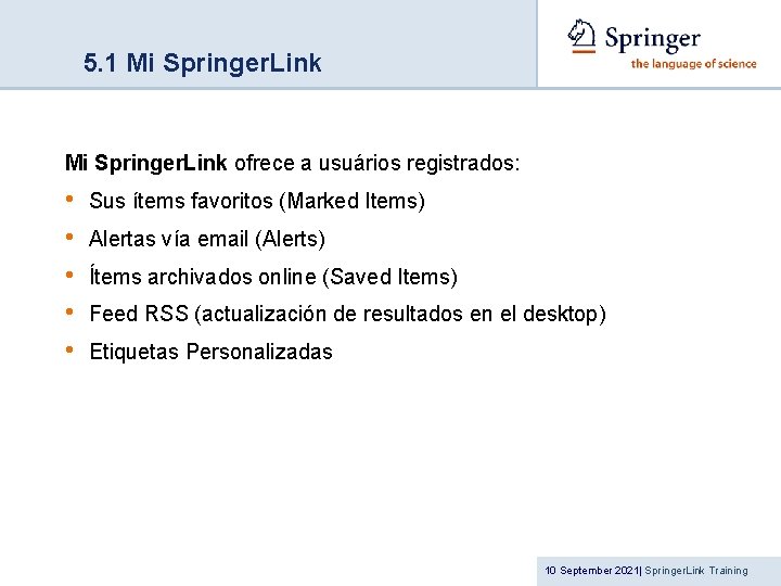 5. 1 Mi Springer. Link ofrece a usuários registrados: • • • Sus ítems