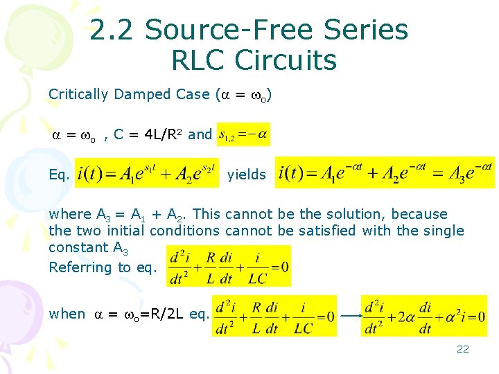 2. 2 Source-Free Series RLC Circuits Critically Damped Case ( = o) = o