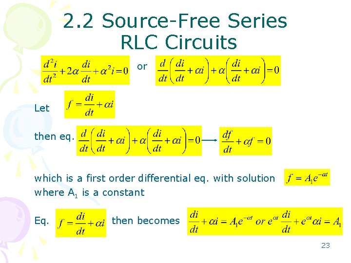 2. 2 Source-Free Series RLC Circuits or Let then eq. which is a first