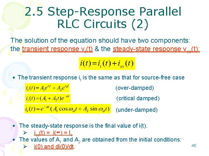 2. 5 Step-Response Parallel RLC Circuits (2) The solution of the equation should have