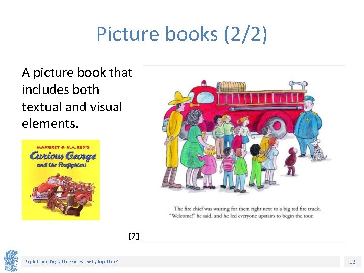 Picture books (2/2) A picture book that includes both textual and visual elements. [7]