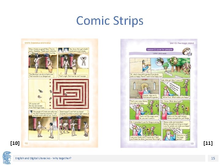 Comic Strips [10] English and Digital Literacies - Why together? [11] 15 