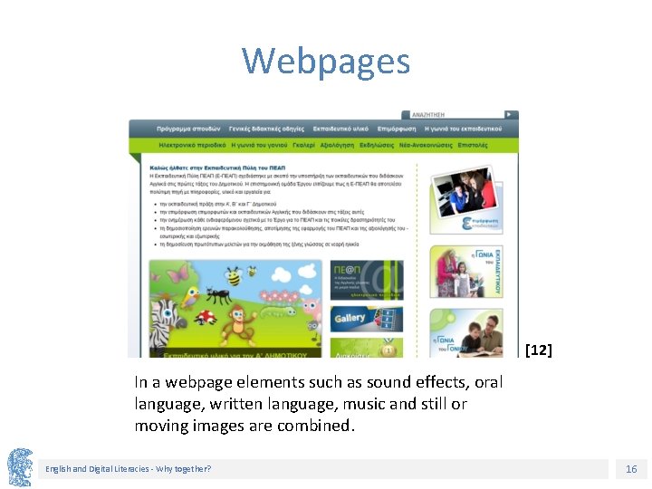 Webpages [12] In a webpage elements such as sound effects, oral language, written language,