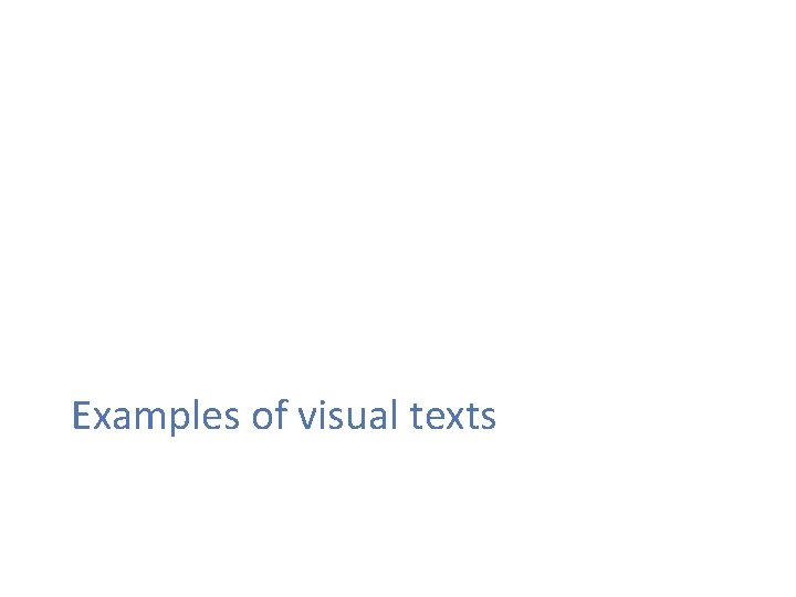 Examples of visual texts 