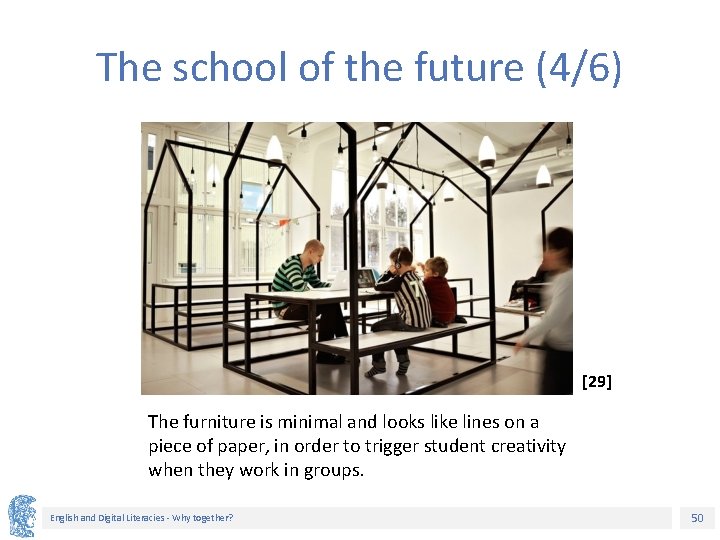 The school of the future (4/6) [29] The furniture is minimal and looks like