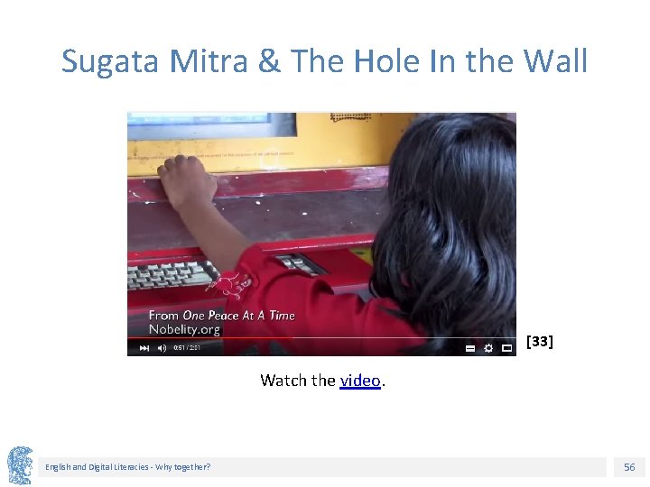 Sugata Mitra & The Hole In the Wall [33] Watch the video. English and