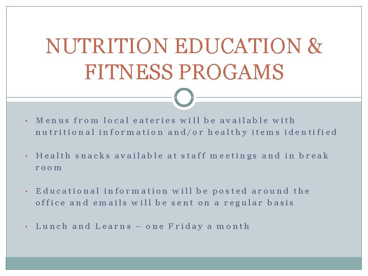 NUTRITION EDUCATION & FITNESS PROGAMS • Menus from local eateries will be available with